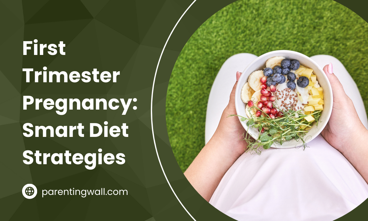 Healthy Diet During the First Trimester
