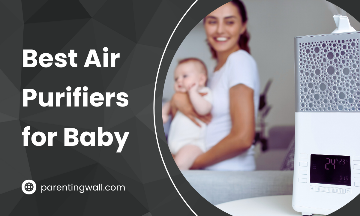 Best Air Purifiers for Baby